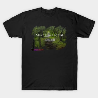 Like A Forest T-Shirt